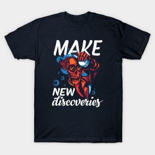 Make new discoveries T-Shirt